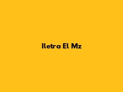  Iletra El Mz 