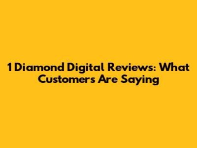 1 Diamond Digital Reviews: What Customers Are Saying