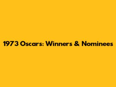1973 Oscars: Winners & Nominees
