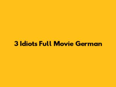3 Idiots Full Movie German