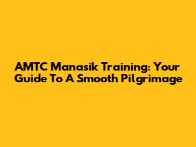 AMTC Manasik Training: Your Guide To A Smooth Pilgrimage