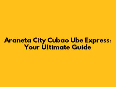 Araneta City Cubao Ube Express: Your Ultimate Guide