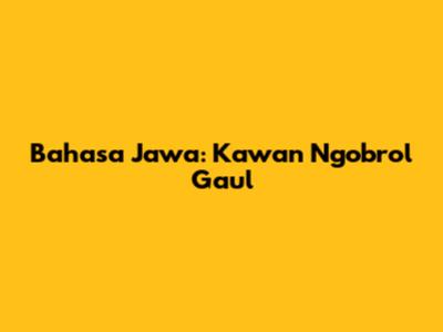 Bahasa Jawa: Kawan Ngobrol Gaul