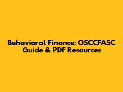 Behavioral Finance: OSCCFASC Guide & PDF Resources
