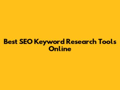Best SEO Keyword Research Tools Online