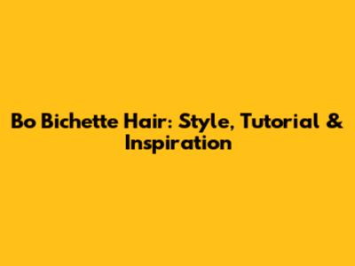 Bo Bichette Hair: Style, Tutorial & Inspiration