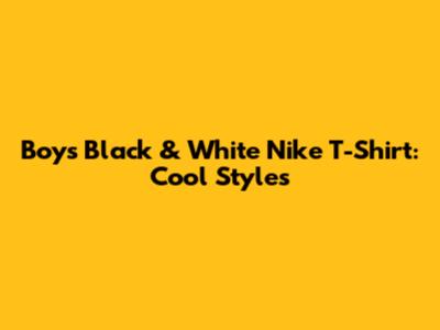 Boys Black & White Nike T-Shirt: Cool Styles
