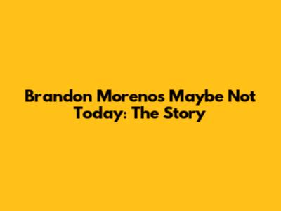 Brandon Moreno's "Maybe Not Today": The Story