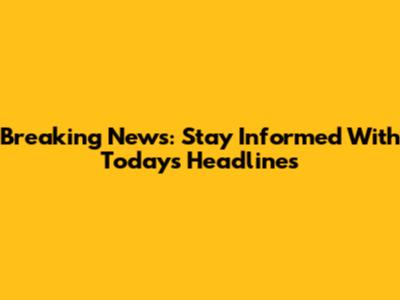 Breaking News: Stay Informed With Today's Headlines
