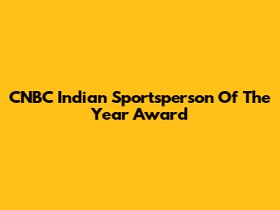 CNBC Indian Sportsperson Of The Year Award