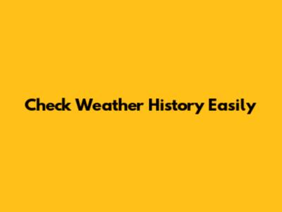 Check Weather History Easily