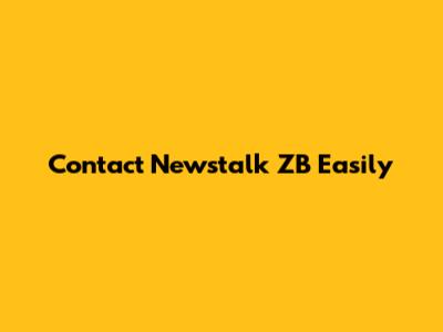Contact Newstalk ZB Easily