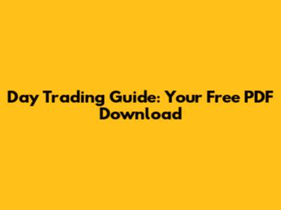 Day Trading Guide: Your Free PDF Download