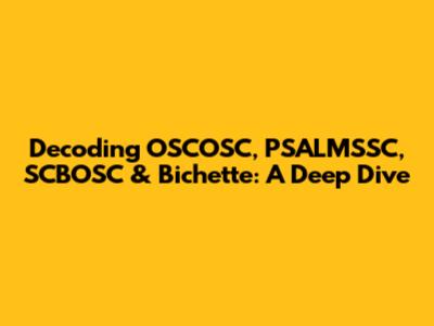 Decoding OSCOSC, PSALMSSC, SCBOSC & Bichette: A Deep Dive