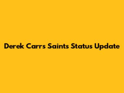 Derek Carr's Saints Status Update
