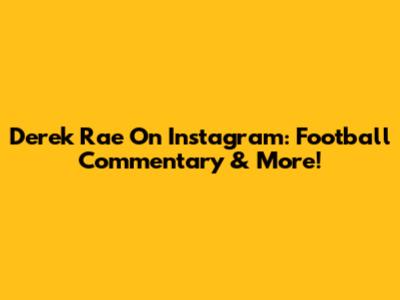 Derek Rae On Instagram: Football Commentary & More!