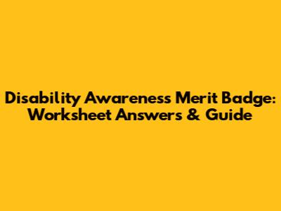 Disability Awareness Merit Badge: Worksheet Answers & Guide
