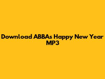 Download ABBA's 'Happy New Year' MP3