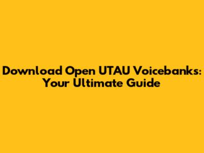 Download Open UTAU Voicebanks: Your Ultimate Guide