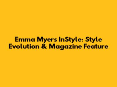 Emma Myers InStyle: Style Evolution & Magazine Feature