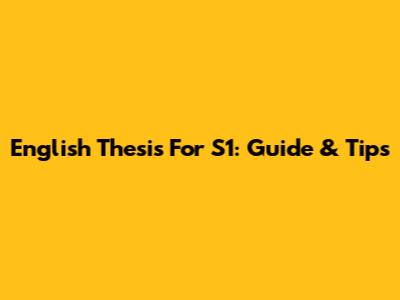 English Thesis For S1: Guide & Tips