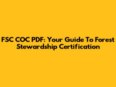 FSC COC PDF: Your Guide To Forest Stewardship Certification
