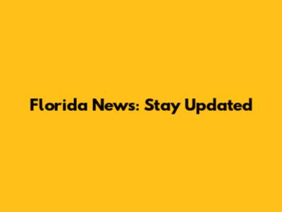 Florida News: Stay Updated