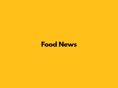 Food News