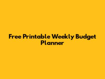 Free Printable Weekly Budget Planner