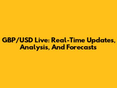 GBP/USD Live: Real-Time Updates, Analysis, And Forecasts