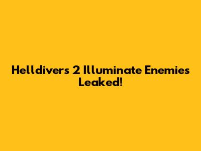 Helldivers 2 Illuminate Enemies Leaked!