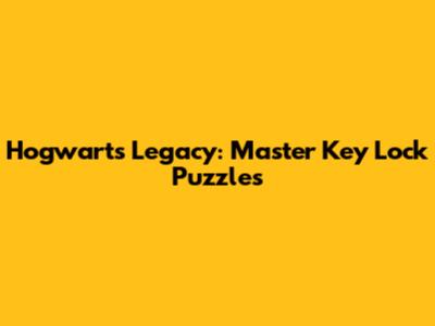 Hogwarts Legacy: Master Key Lock Puzzles