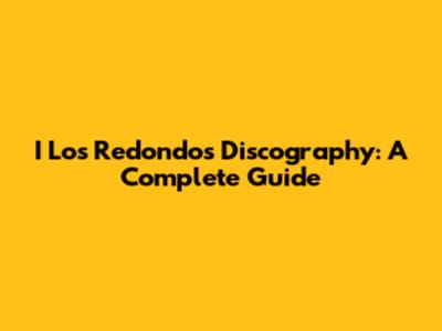 I Los Redondos Discography: A Complete Guide