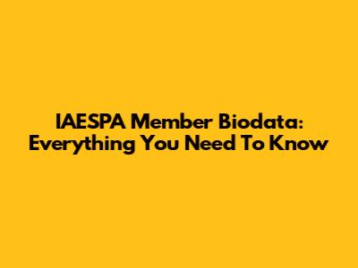 IAESPA Member Biodata: Everything You Need To Know