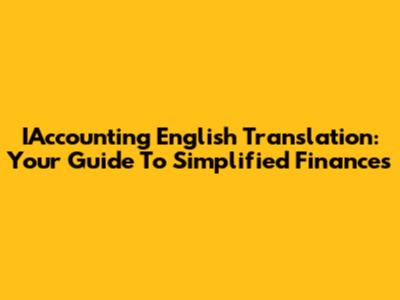 IAccounting English Translation: Your Guide To Simplified Finances