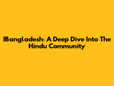 IBangladesh: A Deep Dive Into The Hindu Community