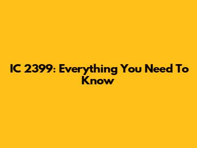 IC 2399: Everything You Need To Know
