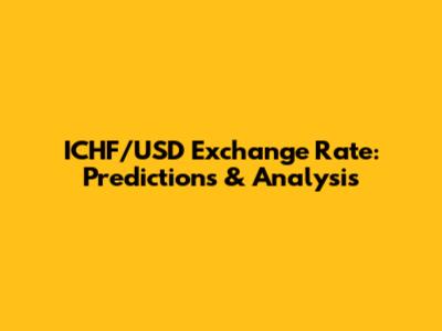 ICHF/USD Exchange Rate: Predictions & Analysis