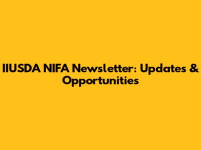 IIUSDA NIFA Newsletter: Updates & Opportunities