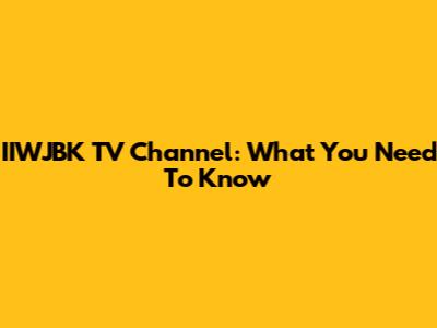 IIWJBK TV Channel: What You Need To Know