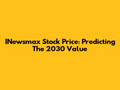 INewsmax Stock Price: Predicting The 2030 Value