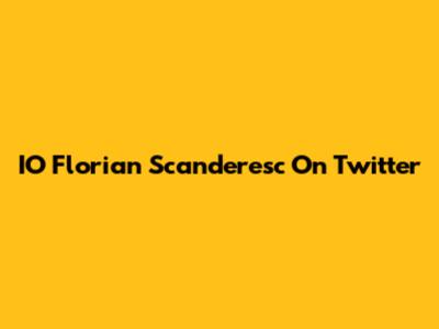 IO Florian Scanderesc On Twitter