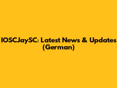 IOSCJaySC: Latest News & Updates (German)