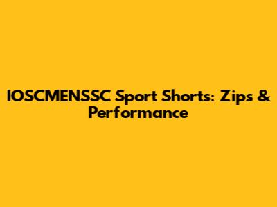 IOSCMENSSC Sport Shorts: Zips & Performance