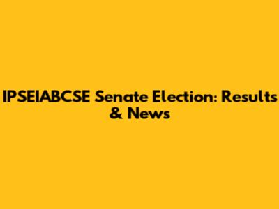 IPSEIABCSE Senate Election: Results & News