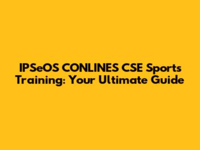 IPSeOS CONLINES CSE Sports Training: Your Ultimate Guide