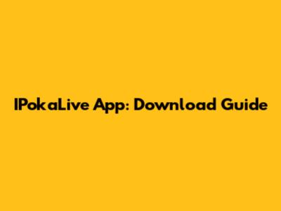 IPokaLive App: Download Guide