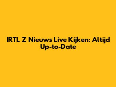 IRTL Z Nieuws Live Kijken: Altijd Up-to-Date