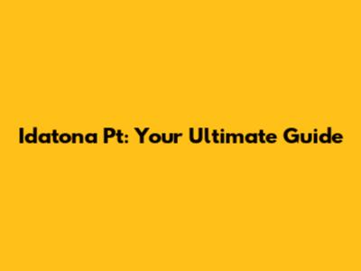 Idatona Pt: Your Ultimate Guide