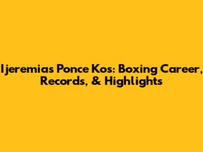Ijeremias Ponce Kos: Boxing Career, Records, & Highlights